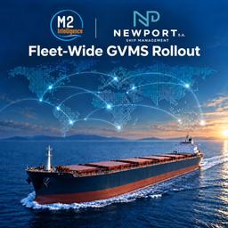 Newport Completes Fleet-Wide Rollout of M2INTELLIGENCE GVMS Solution